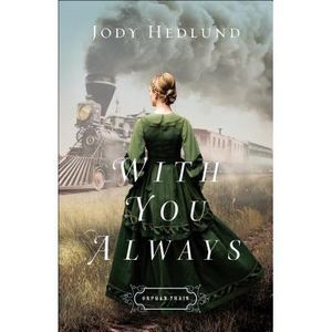 With You Always -- Jody Hedlund